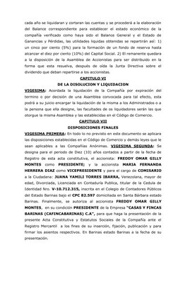 cada año se liquidaran y cortaran las cuentas y se procederá a la elaboración 
del Balance correspondiente para establecer el