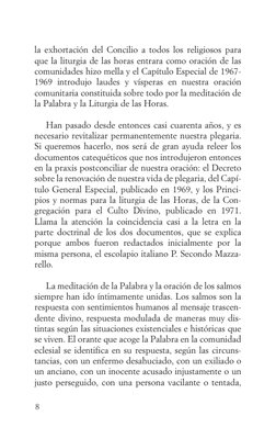la exhortación del Concilio a todos los religiosos para
que la liturgia de las horas entrara como oración de las
comunidades