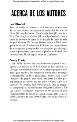 ACERCA DE LOS AUTORES
Lee Strobel
Ateo convertido en cristiano, Lee Strobel es el exitoso autor
de casi veinte libros, incluy