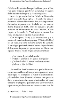 Caballeros Templarios, la organización en parte militar
y en parte religiosa que Brown asevera fue protectora
de los secretos