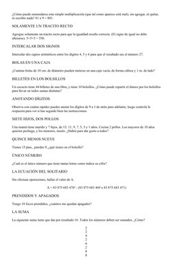 ¿Cómo puede enmendarse esta simple multiplicación (que tal como aparece está mal), sin agregar, ni quitar, 
ni escribir nada?