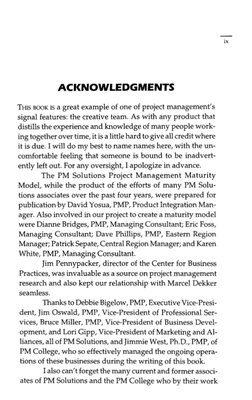 ACKNOWLEDGMENTS 
THIS BOOK IS a great example of one of project management’s 
signal features: the creative team. As with any