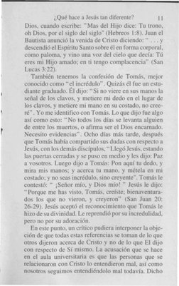 ¿Qué hace a Jesús tan diferente?
11
Dio , cuando escribe: "Mas del Hijo dice: Tu trono,
oh Dios, por el siglo del siglo" (Heb