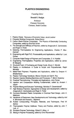 PLASTICS ENGINEERING 
Founding Editor 
Donald E. Hudgin 
Professor 
Clernson University 
Clernson, South Carolina 
1. Plastic