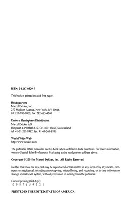 ISBN: 0-8247-0529-7 
This book is printed on acid-free paper. 
Headquarters 
Marcel Dekker, Inc. 
270 Madison Avenue, New Yor