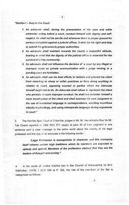 2
"Section l- Duty to the Court
1. An advocate shall, during the presentation of his case and while
otherwise acting before a