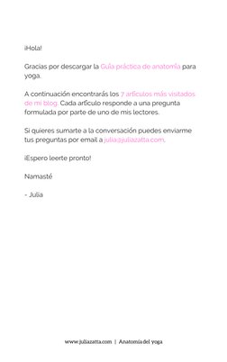 ¡Hola! 
Gracias por descargar la Guía práctica de anatomía para 
yoga. 
A continuación encontrarás los 7 artículos más
