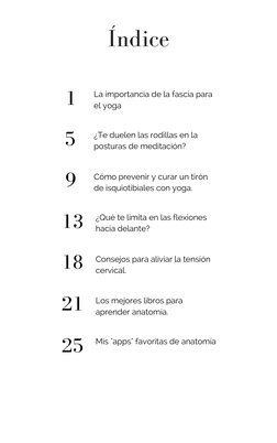 1
La importancia de la fascia para 
el yoga
5
¿Te duelen las rodillas en la 
posturas de meditación?
9
Cómo prevenir y curar