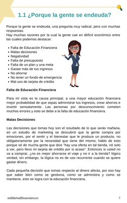 1.1 ¿Porque la gente se endeuda?
Falta de Educación Financiera
Malas decisiones
Negatividad
Falta de presupuesto
Falta de un
