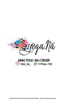 www.yoga-na.com.br
yoga_na_
71 99266-7132
C 2020 Nanã Taiwran Okurum (Maria Nanci Matos) - Todos os direitos reservados
