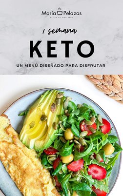 KETO
1 semana 
UN MENÚ DISEÑADO PARA DISFRUTAR 
