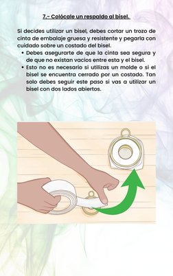 Debes asegurarte de que la cinta sea segura y
de que no existan vacíos entre esta y el bisel.
Esto no es necesario si utiliza