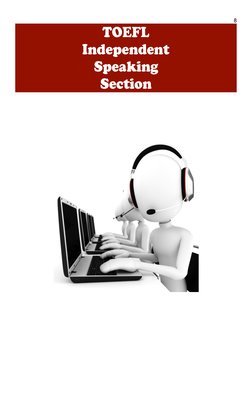 8
TOEFL
Independent
Speaking
Section