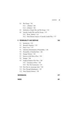 CONTENTS
xi
8.4
Pile Groups / 301
8.4.1
α-Method / 304
8.4.2
β-Method / 304
8.5
Settlements of Single Piles and Pile Groups /