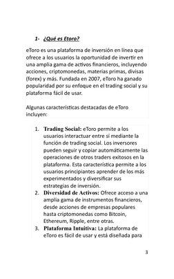 3 
 
1- ¿Qué es Etoro? 
eToro es una plataforma de inversión en línea que 
ofrece a los usuarios la oportunidad de invertir e