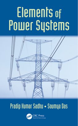 Elements of 
Power Systems
Pradip Kumar Sadhu • Soumya Das

