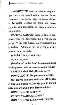 DE HADAS, PRINCESAS, DRAGONES Y OTRAS YERBAS 
DON QUIJOTE: No es para tanto. No pude 
ganarles y me rompí veinte huesos. Entr