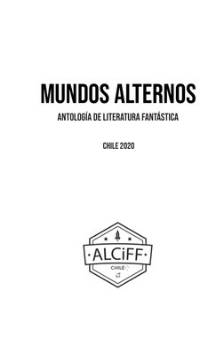 Antología de Literatura Fantástica
 cHILE 2020
MUNDOS ALTERNOS
