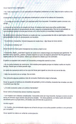 Osear bajó el tono y tranquilizó: 
-No. Sólo me encontré con un conocido en el hospital y hablamos un rato. Deja de darle vue