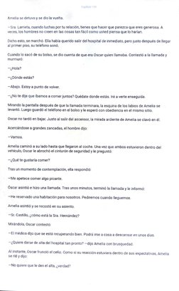 Amelía se detuvo y se dio la vuelta . 
-Sra. Larrieta, cuando luchas por tu relación, tienes que hacer que parezca que eres g
