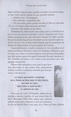 Victoria sobre la oscuridad 
llegó a mí hace algunos años, cuando orientaba a una joven cristia-
na que estaba siendo víctima