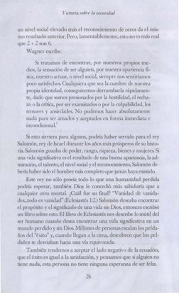 Victoria sobre la oscuridad 
un nivel social elevado más el reconocimiento de otros da el mis-
mo resultado anterior. Pero, l