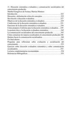 11. Discusión sistemática evaluadora y comunicación socializadora del 
conocimiento producido. 
Maribel Gongalves de Freitasy
