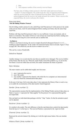 1. Data 
2. Ack (sequence number of last correctly received frame) 
The basic idea of sliding window protocol is that both se