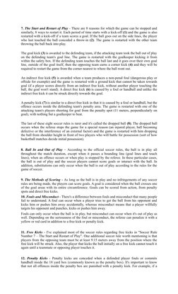 7. The Start and Restart of Play - There are 8 reasons for which the game can be stopped and 
similarly, 8 ways to restart it