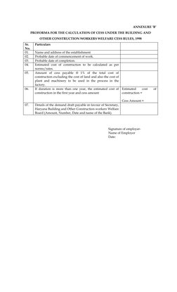 ANNEXURE ‘B’
PROFORMA FOR THE CALCULATION OF CESS UNDER THE BUILDING AND 
OTHER CONSTRUCTION WORKERS WELFARE CESS RULES, 1998
