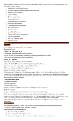 Informatica power center 8 is having the following features which makes it more powerful, easy to use and manage when 
compar