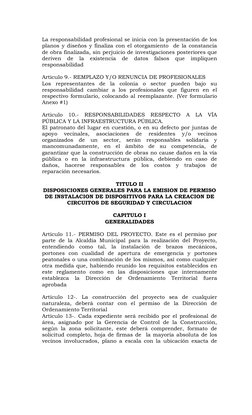 La responsabilidad profesional se inicia con la presentación de los 
planos y diseños y finaliza con el otorgamiento  de la c