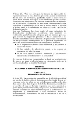 Artículo 27.- Una vez entregada la licencia de aprobación los 
representantes de la zona deberán proceder a iniciar la inst