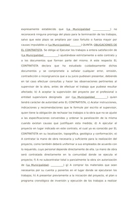 expresamente  establecido  que  (La  Municipalidad ______________)  no
reconocerá ninguna prorroga del plazo para la terminac