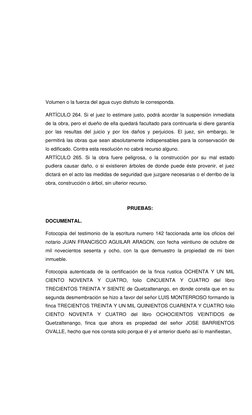 Volumen o la fuerza del agua cuyo disfruto le corresponda. 
ARTÍCULO 264. Si el juez lo estimare justo, podrá acordar la susp