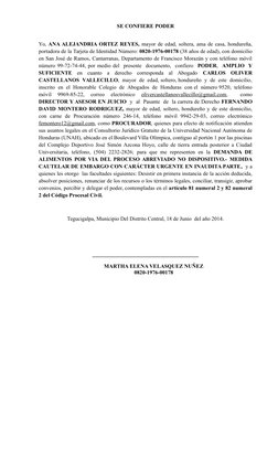 SE CONFIERE PODER
Yo, ANA ALEJANDRIA ORTEZ REYES, mayor de edad, soltera, ama de casa, hondureña,
portadora de la Tarjeta de
