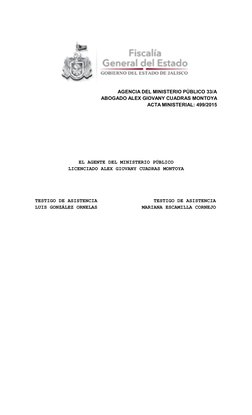 AGENCIA DEL MINISTERIO PÚBLICO 33/A
ABOGADO ALEX GIOVANY CUADRAS MONTOYA
ACTA MINISTERIAL: 499/2015
EL AGENTE DEL MINISTERIO