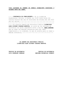VIDA  LLAVARAN  EL  NOMBRE  DE  RÓMULO  USUMACINTO  RODRÍGUEZ  Y
ROLANDO MOTA DEL CAMPO.
- - - CONSTANCIA DE CUMPLIMIENTO.- E