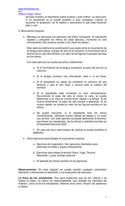 www.trombonpr.org 
por 
William Pagán- Pérez 
 
7
De esta manera, el estudiante podrá evaluar y auto criticar  su ejecución.