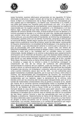 seres humanos, quienes efectuaron actuaciones en las siguiente 72 horas
efectuada la denuncia, (según versión de la hija de l