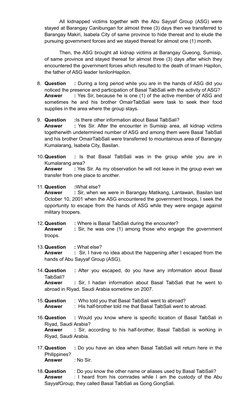 All kidnapped victims together with the Abu Sayyaf Group (ASG) were
stayed at Barangay Canibungan for almost three (3) days t