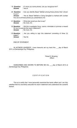 19. Question
: If I show you some photos, can you recognize him?
Answer
: Yes sir
20. Question
: Can you identify Basal TaibS