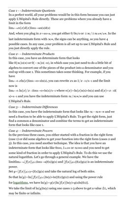 Case 1 - - Indeterminate Quotients
In a perfect world, all your problems would be in this form because you can just 
apply L'
