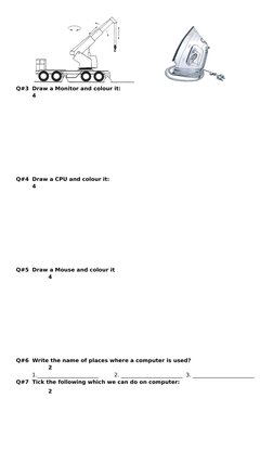Q#3 Draw a Monitor and colour it:
4
Q#4 Draw a CPU and colour it:
4
Q#5 Draw a Mouse and colour it
4
Q#6 Write the name of pl