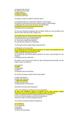 a) Inquilino del cáncer
b) Intento de humano
c) Falla técnica
d) Efecto colateral
e) Enfermo terminal
5) August y Hazel se di