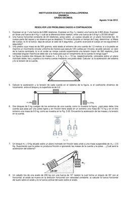 INSTITUCION EDUCATIVA NACIONALLOPERENA 
DINÁMICA 
GRADO DECIMOS. 
Agosto 14 de 2012. 
 
 
RESOLVER LOS PROBLEMAS DADOS A CONT