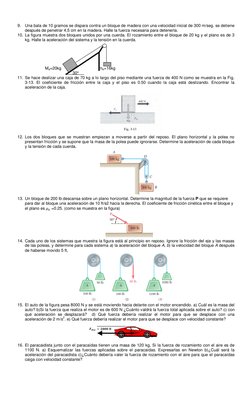 9. Una bala de 10 gramos se dispara contra un bloque de madera con una velocidad inicial de 300 m/seg. se detiene 
después de