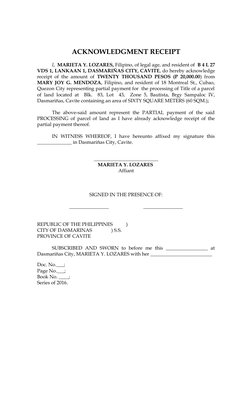 ACKNOWLEDGMENT RECEIPT
I,  MARIETA Y. LOZARES, Filipino, of legal age, and resident of  B 4 L 27
VDS 1, LANKAAN 1, DASMARIÑAS