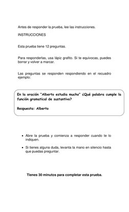 Antes de responder la prueba, lee las instrucciones.  
 
INSTRUCCIONES 
 
 
Esta prueba tiene 12 preguntas.  
 
 
Para