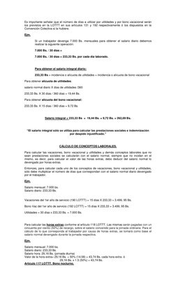 Es importante señalar que el número de días a utilizar por utilidades y por bono vacacional serán 
los previstos en la LOTTT